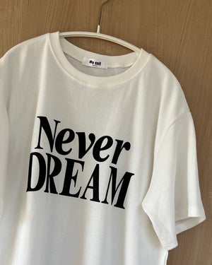 NEVER DREAM ロゴTシャツ